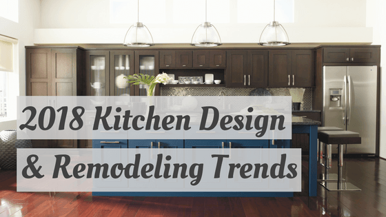 2018 Kitchen Design & Remodeling Trends | Kitchen Master